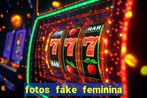 fotos fake feminina no espelho